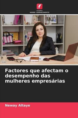 Factores que afectam o desempenho das mulheres empresárias