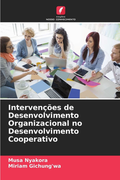 IntervenÃ§Ãµes de Desenvolvimento Organizacional no Desenvolvimento Cooperativo