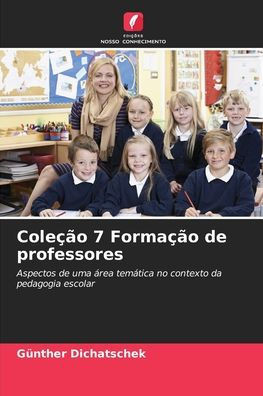 ColeÃ§Ã£o 7 FormaÃ§Ã£o de professores