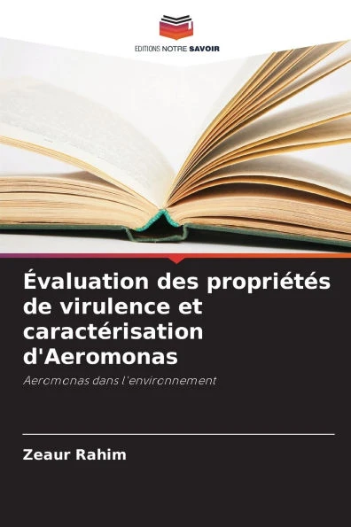 Ã‰valuation des propriÃ©tÃ©s de virulence et caractÃ©risation d'Aeromonas