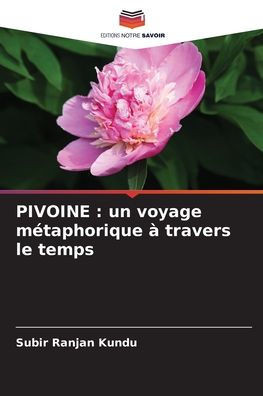 Pivoine: un voyage métaphorique à travers le temps