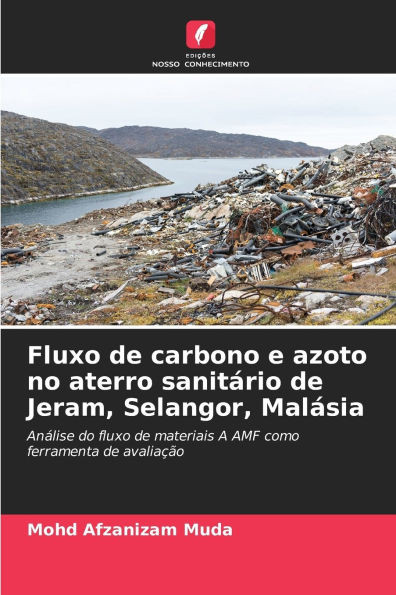 Fluxo de carbono e azoto no aterro sanitÃ¡rio de Jeram, Selangor, MalÃ¡sia