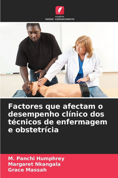 Factores que afectam o desempenho clínico dos técnicos de enfermagem e obstetrícia