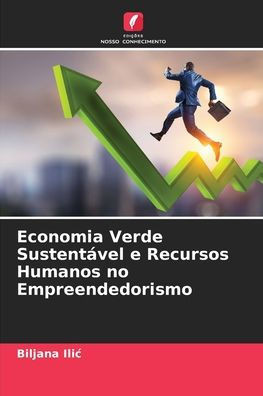 Economia Verde Sustentável e Recursos Humanos no Empreendedorismo