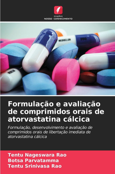 FormulaÃ§Ã£o e avaliaÃ§Ã£o de comprimidos orais de atorvastatina cÃ¡lcica