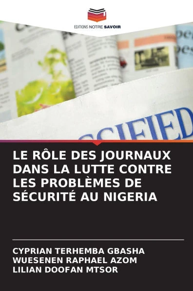 Le RÃ´le Des Journaux Dans La Lutte Contre Les ProblÃ¨mes de SÃ©curitÃ© Au Nigeria