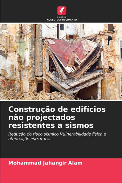 ConstruÃ§Ã£o de edifÃ­cios nÃ£o projectados resistentes a sismos
