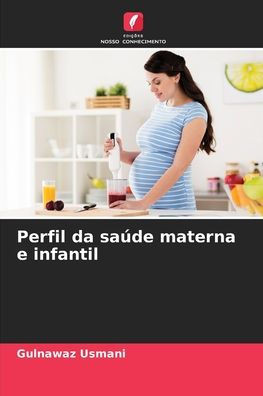 Perfil da saÃºde materna e infantil