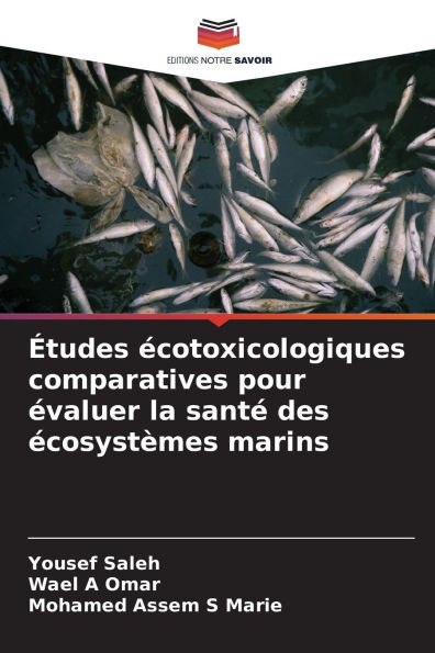 Ã‰tudes Ã©cotoxicologiques comparatives pour Ã©valuer la santÃ© des Ã©cosystÃ¨mes marins