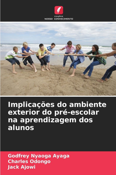 ImplicaÃ§Ãµes do ambiente exterior do prÃ©-escolar na aprendizagem dos alunos