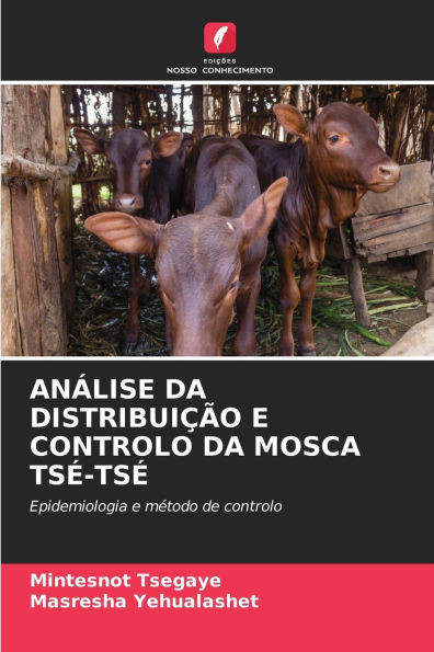 AnÃ¡lise Da DistribuiÃ§Ã£o E Controlo Da Mosca TsÃ©-TsÃ©