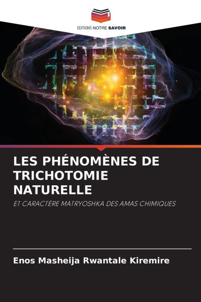 Les PhÃ©nomÃ¨nes de Trichotomie Naturelle