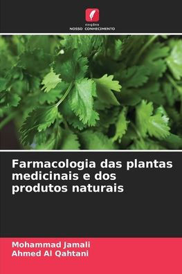 Farmacologia das plantas medicinais e dos produtos naturais