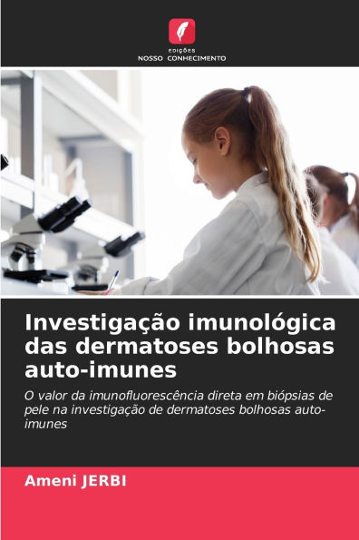 InvestigaÃ§Ã£o imunolÃ³gica das dermatoses bolhosas auto-imunes