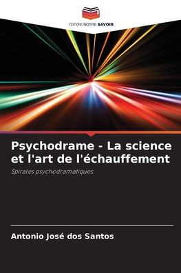 Psychodrame - La science et l'art de l'échauffement