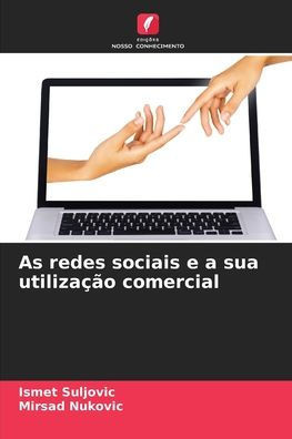 As redes sociais e a sua utilização comercial