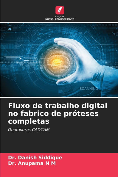 Fluxo de trabalho digital no fabrico de prÃ³teses completas