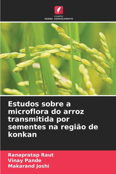 Estudos sobre a microflora do arroz transmitida por sementes na regiÃ£o de konkan