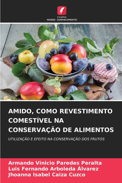 Amido, Como Revestimento Comestível Na Conservação de Alimentos