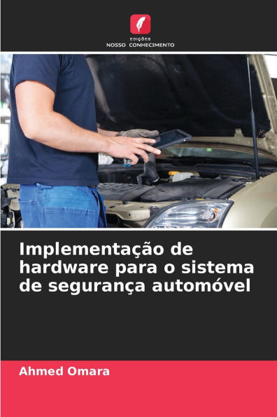 ImplementaÃ§Ã£o de hardware para o sistema de seguranÃ§a automÃ³vel