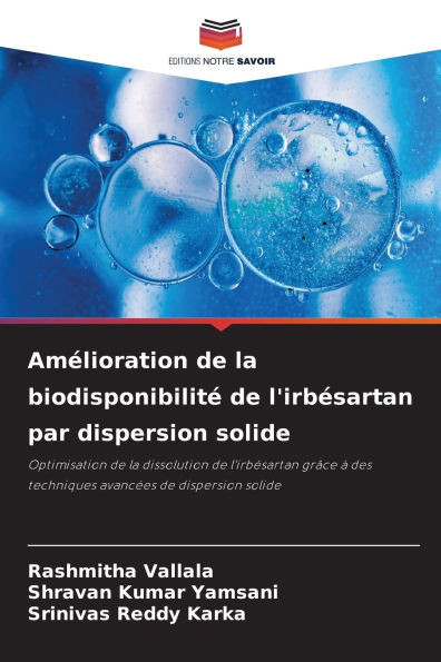 AmÃ©lioration de la biodisponibilitÃ© de l'irbÃ©sartan par dispersion solide