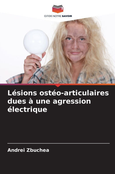 LÃ©sions ostÃ©o-articulaires dues Ã  une agression Ã©lectrique