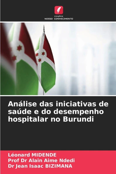 AnÃ¡lise das iniciativas de saÃºde e do desempenho hospitalar no Burundi