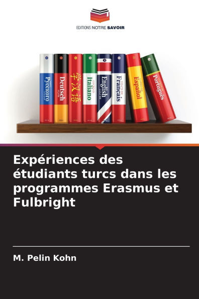 ExpÃ©riences des Ã©tudiants turcs dans les programmes Erasmus et Fulbright