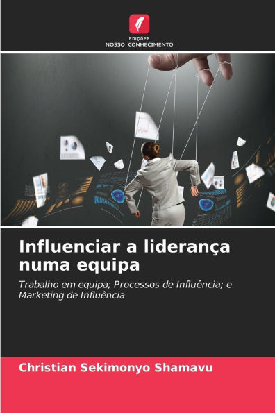 Influenciar a lideranÃ§a numa equipa