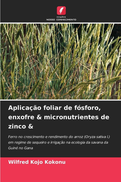 AplicaÃ§Ã£o foliar de fÃ³sforo, enxofre & micronutrientes de zinco &
