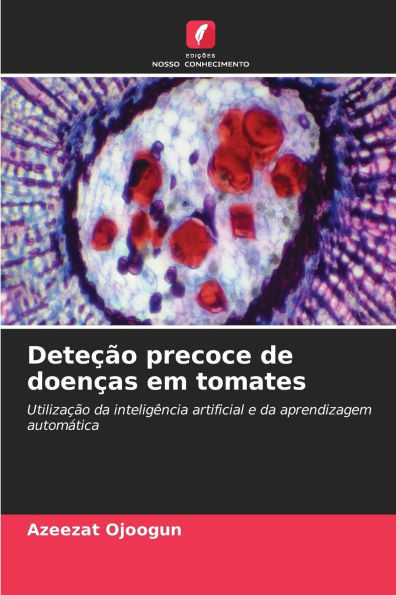 DeteÃ§Ã£o precoce de doenÃ§as em tomates