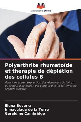 Polyarthrite rhumatoÃ¯de et thÃ©rapie de dÃ©plÃ©tion des cellules B