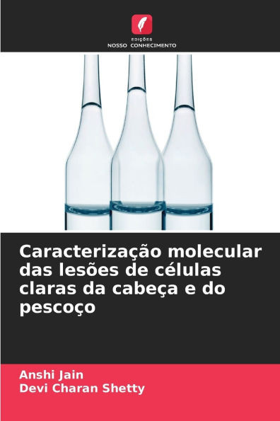 Caracterização molecular das lesões de células claras da cabeça e do pescoço