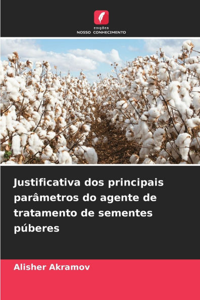 Justificativa dos principais parÃ¢metros do agente de tratamento de sementes pÃºberes