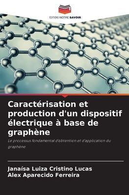 Caractérisation et production d'un dispositif électrique à base de graphène