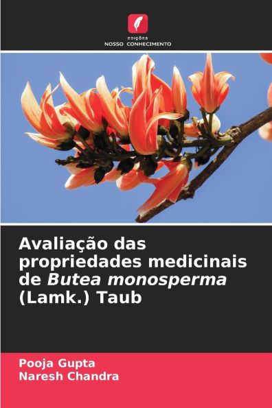 AvaliaÃ§Ã£o das propriedades medicinais de Butea monosperma (Lamk.) Taub