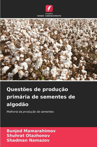 Questões de produção primária de sementes de algodão