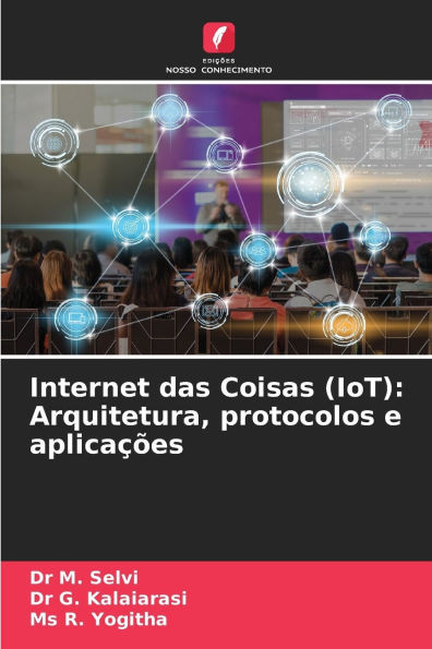 Internet das Coisas (IoT): Arquitetura, protocolos e aplicações