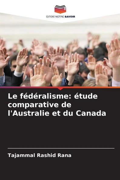 Le fÃ©dÃ©ralisme: Ã©tude comparative de l'Australie et du Canada