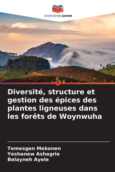 DiversitÃ©, structure et gestion des Ã©pices des plantes ligneuses dans les forÃªts de Woynwuha