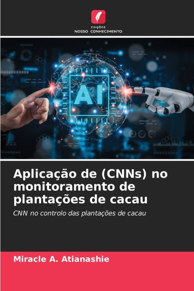 AplicaÃ§Ã£o de (CNNs) no monitoramento de plantaÃ§Ãµes de cacau