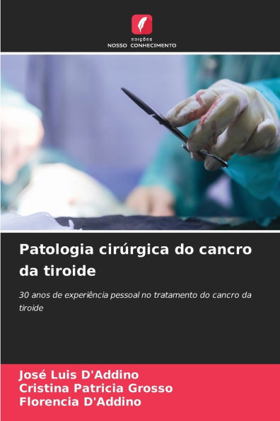 Patologia cirúrgica do cancro da tiroide