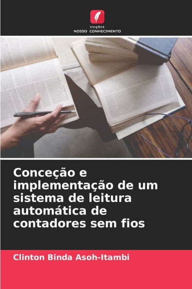 ConceÃ§Ã£o e implementaÃ§Ã£o de um sistema de leitura automÃ¡tica de contadores sem fios
