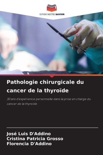 Pathologie chirurgicale du cancer de la thyroïde