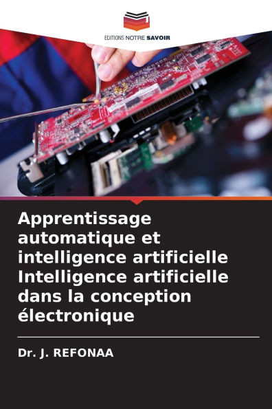 Apprentissage automatique et intelligence artificielle Intelligence artificielle dans la conception Ã©lectronique
