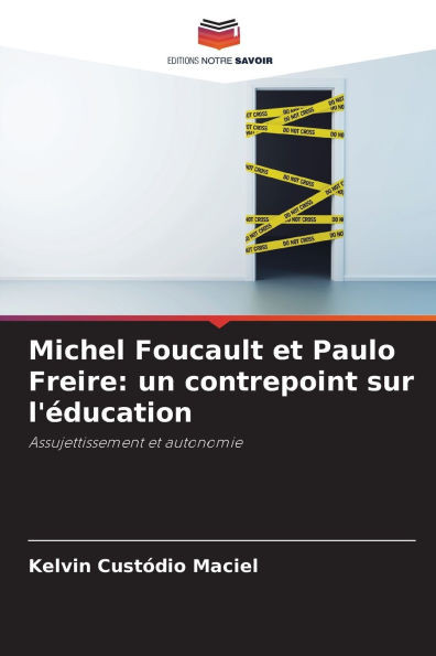 Michel Foucault et Paulo Freire: un contrepoint sur l'éducation
