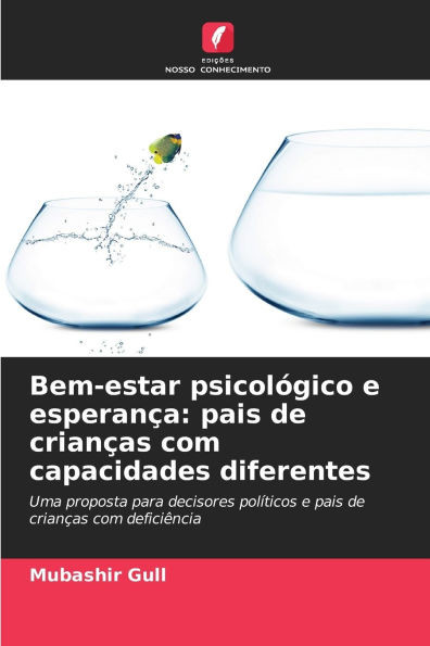 Bem-estar psicolÃ³gico e esperanÃ§a: pais de crianÃ§as com capacidades diferentes