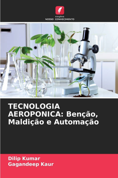 Tecnologia Aeroponica: BenÃ§Ã£o, MaldiÃ§Ã£o e AutomaÃ§Ã£o