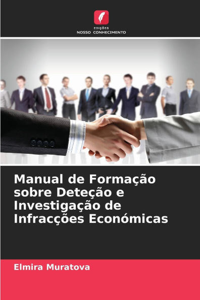 Manual de FormaÃ§Ã£o sobre DeteÃ§Ã£o e InvestigaÃ§Ã£o de InfracÃ§Ãµes EconÃ³micas