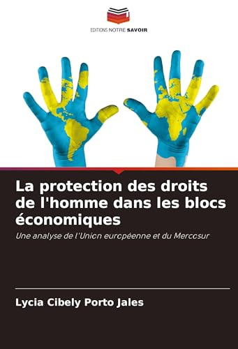 La protection des droits de l'homme dans les blocs Ã©conomiques
